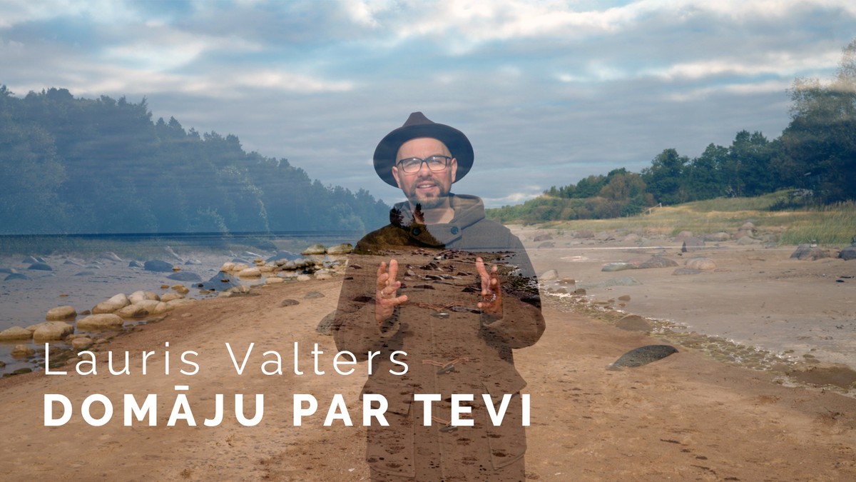 Lauris Valters - Domāju par Tevi